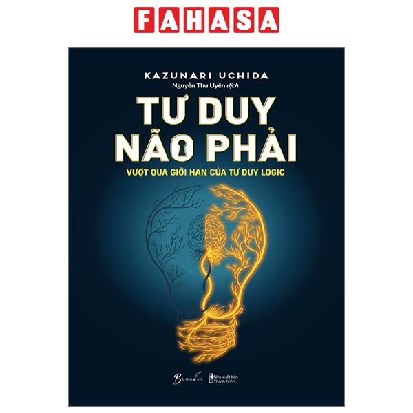 Fahasa - tư duy não phải - vượt qua giới hạn của tư duy logic