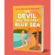 The Devil and the Deep Blue Sea ( The Devils #2 ) by Elizabeth O'Roark ( Premium Paper and Matte Cover ) Novel. 