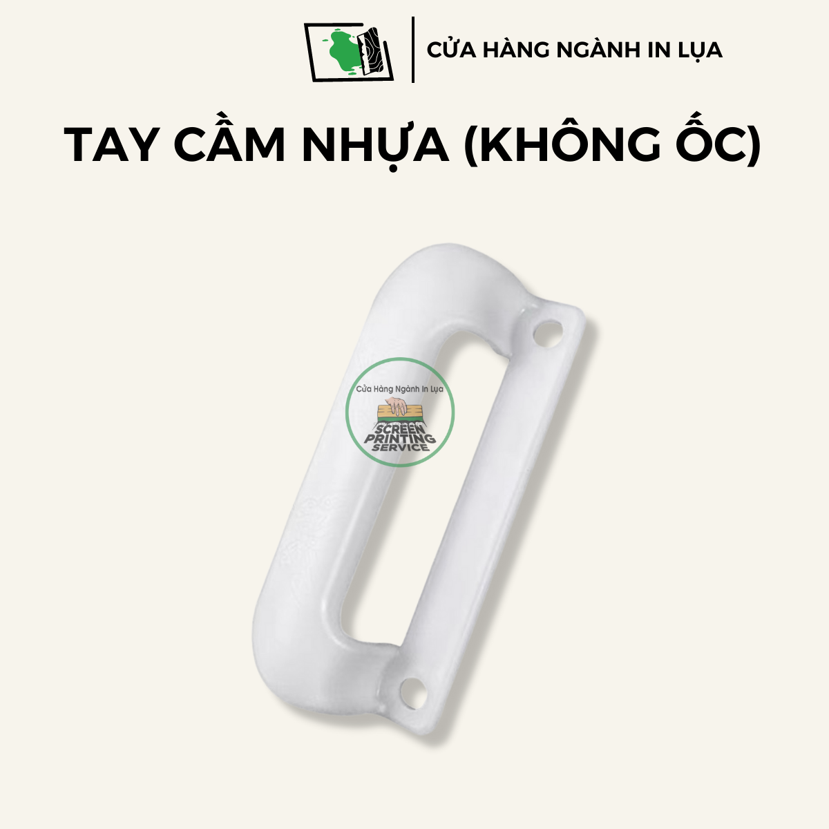 Tay cầm nhựa gắn khung nhôm in lụa