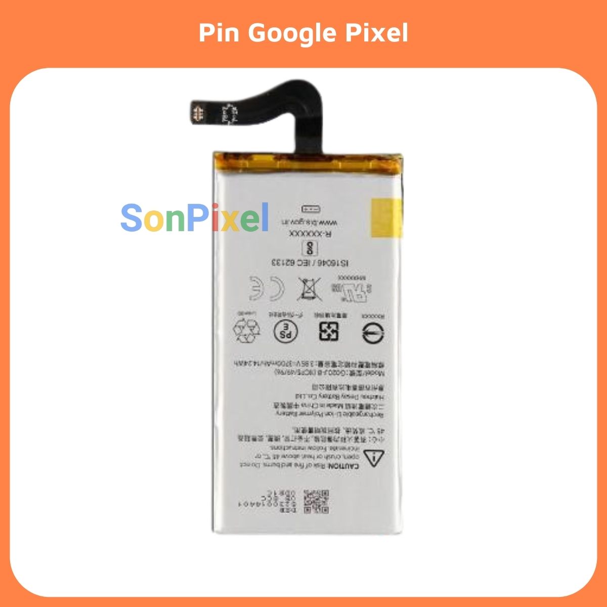 Pin Google Pixel 1, XL, 2, 3, 3XL, 4, 4XL Sonpixel
