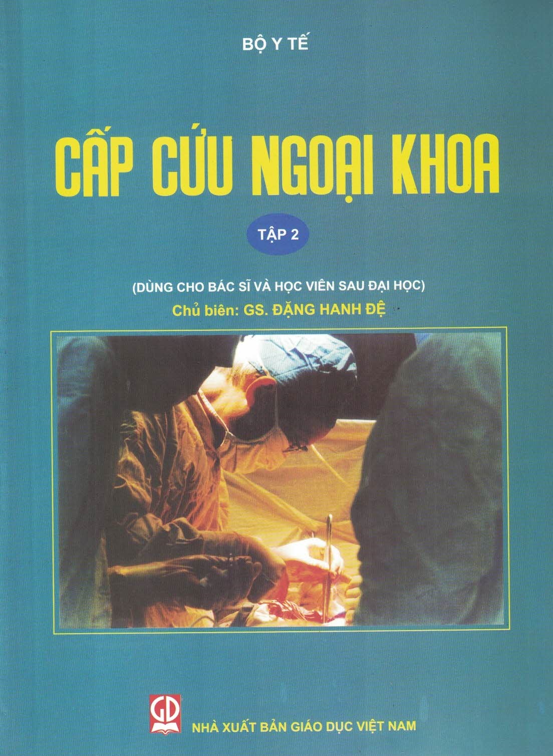 Cấp Cứu Ngoại Khoa - Tập 2 (Dùng Cho Bác Sĩ Và Học Viên Sau Đại Học)