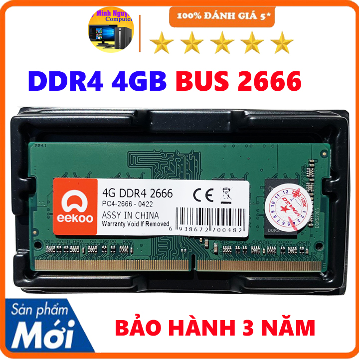 Ram Laptop Eekoo DDR3L 4gb -DDR3L 8gb bus 1600, DDR4 4GB-8GB bus 2666 New 100% BH 3 Năm