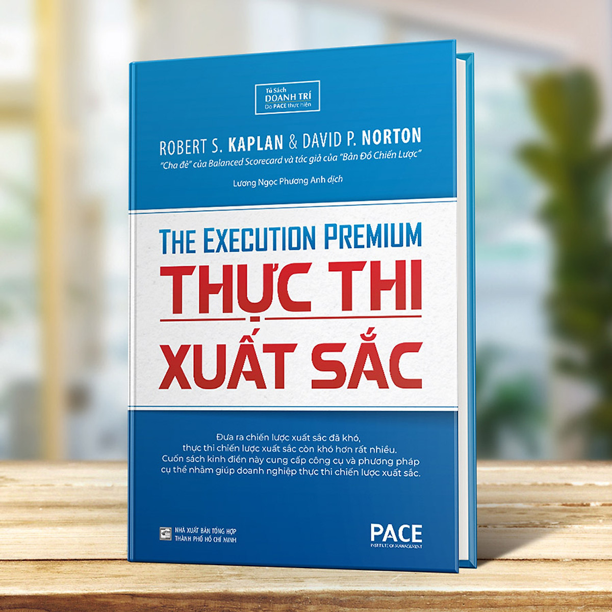 Sách - Thực Thi Xuất Sắc (The Execution Premium) - Robert S. Kaplan, David P. Norton - PACE Books