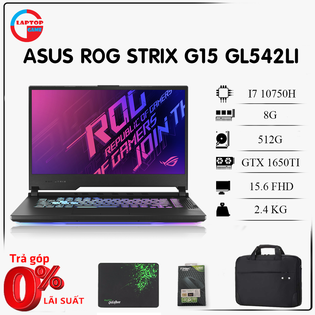 LAPTOP ASUS ROG STRIX G15 GL542LI (I7 10750H, 8G, 512G, GTX 1650TI, 15.6" FHD IPS 144GHZ)