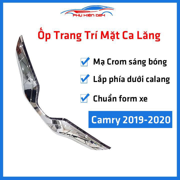 Ốp mặt ca lăng, calang trang trí ô tô Camry 2019-2020 Mặt Dưới mạ crom sáng bóng, chuẩn theo xe