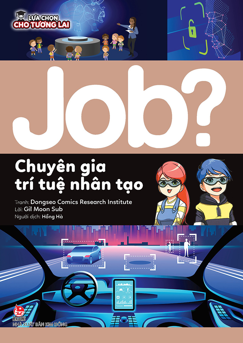 Kim Đồng - JOB? Lựa chọn cho tương lai - Chuyên gia trí tuệ nhân tạo