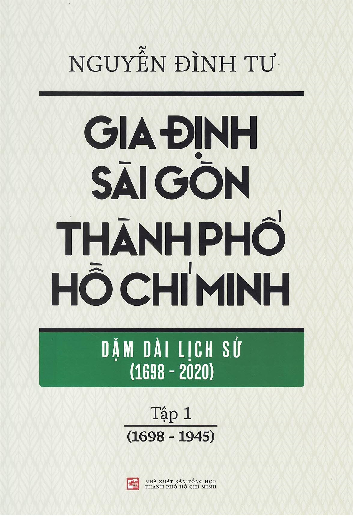 Nxbhcm - sách gia định sài gòn thành phố hồ chí minh - dặm dài lịch sử - tập 1