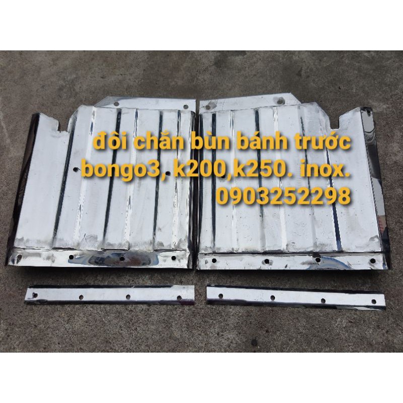 vè chắn bùn trước k200 ,k250  bongo3,  inox đủ đôi