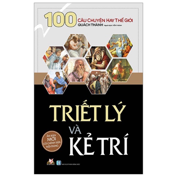 100 câu chuyện hay thế giới - triết lý và kẻ trí