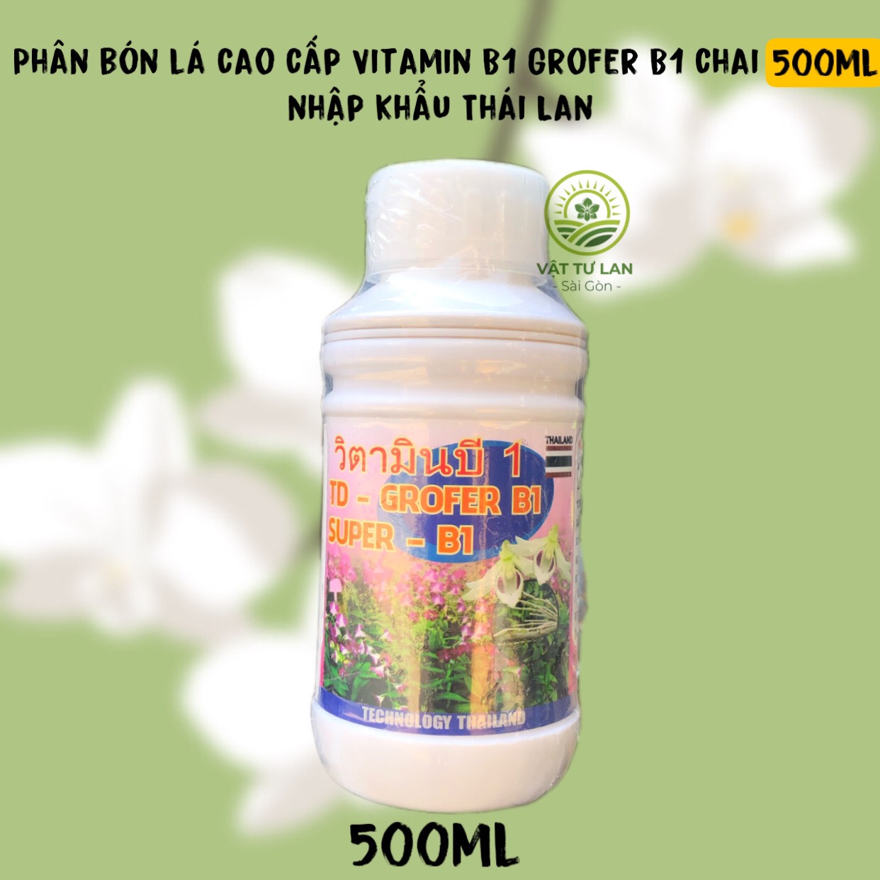 Phân bón lá Thái Lan B1 Grofer B1 Thái Trắng 500ML