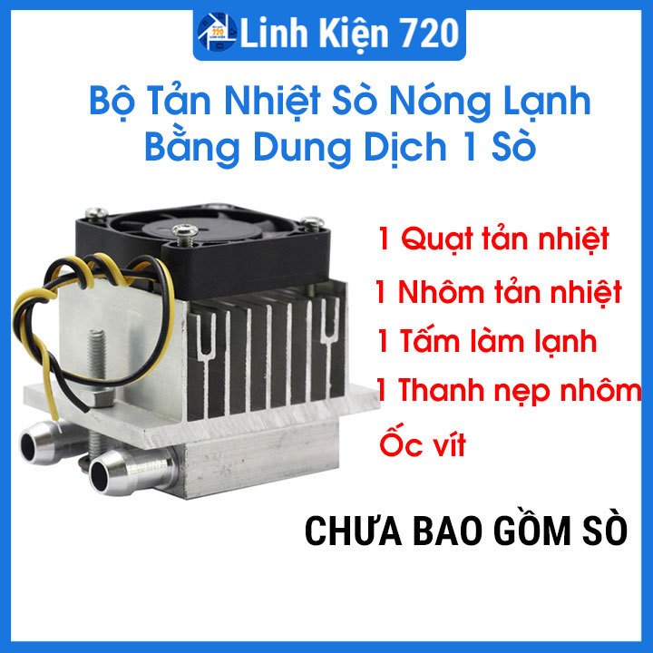 Combo tản nhiệt sò nóng lạnh bằng dung dịch 1 sò