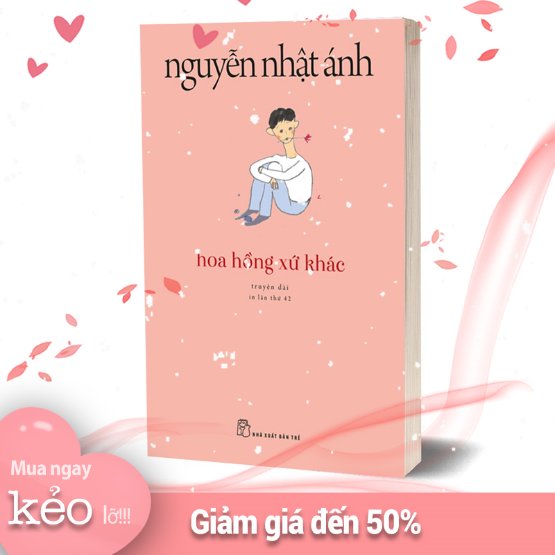 Hoa Hồng Xứ Khác - Nguyễn Nhật Ánh