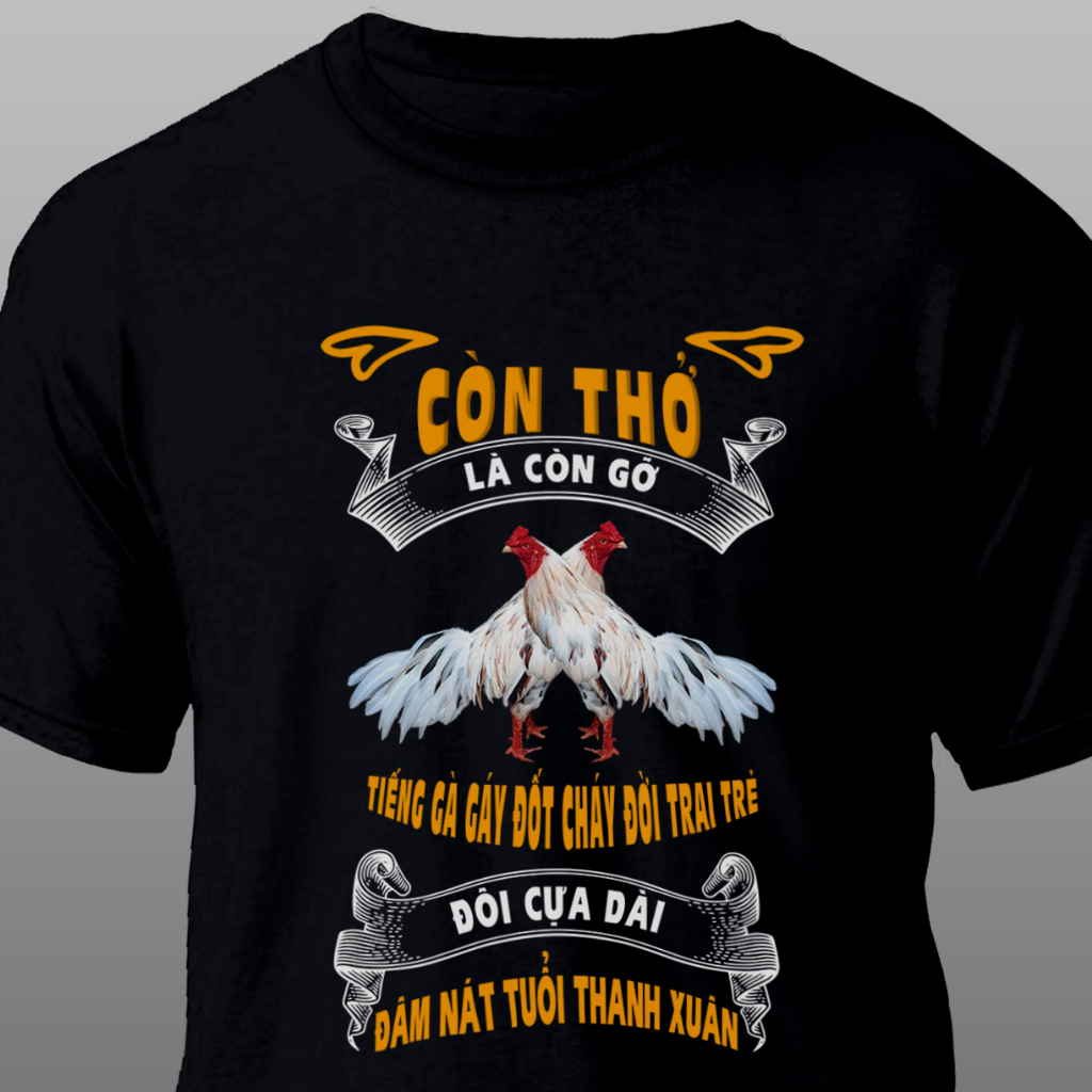 Áo thun cho anh em đam mê gà còn thở là còn gỡ