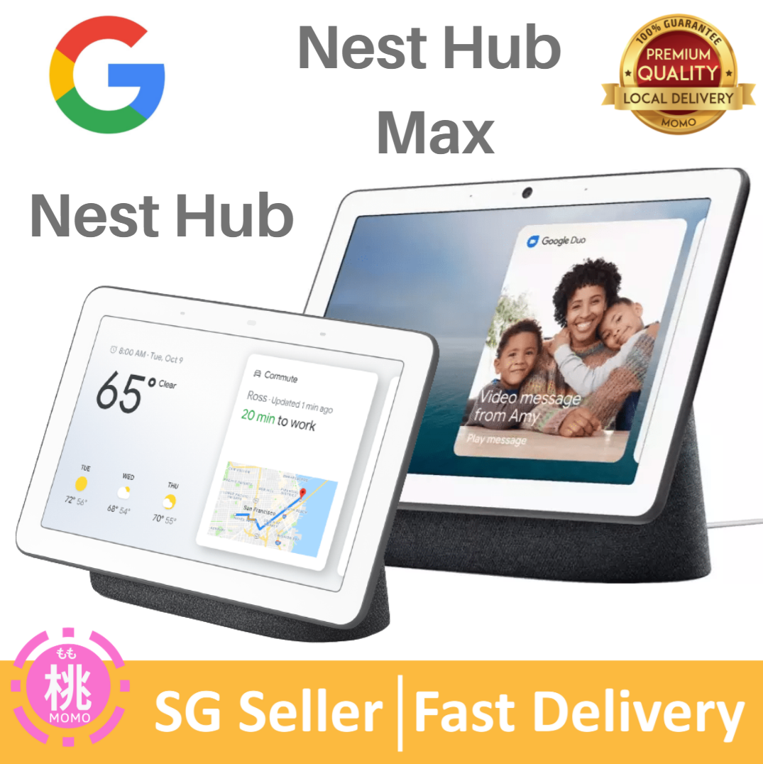 Google Nest Hub 2nd Gen / Google Nest Hub Max with Google 
