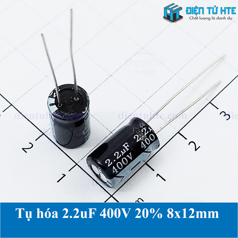 Tụ hóa 2.2uf 400v 20% kích thước 8x12mm - bộ 10 cái