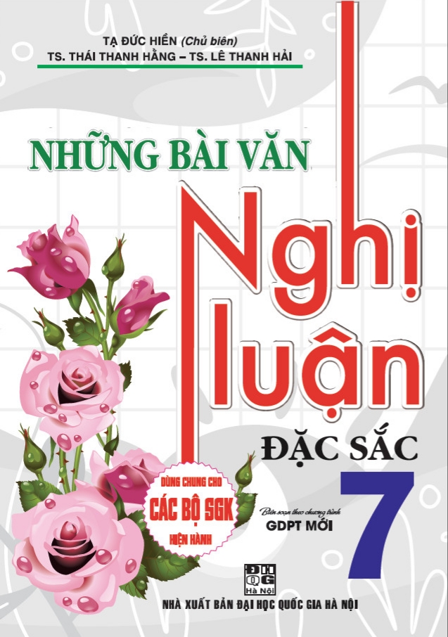 Những bài văn nghị luận đặc sắc lớp 7
