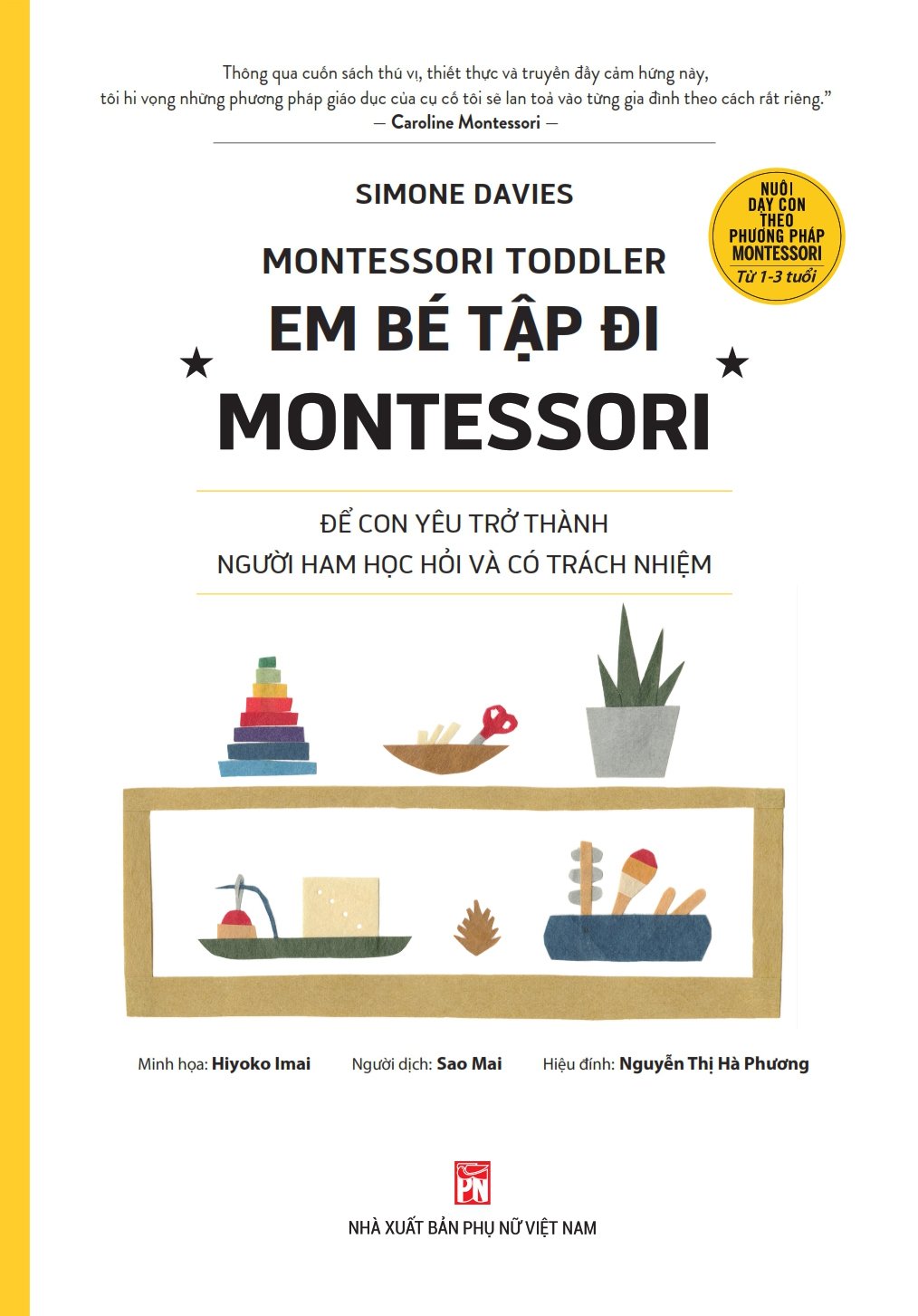 Sách - nuôi dạy con theo pp montessori: em bé tập đi montessori - nxb phụ nữ vn