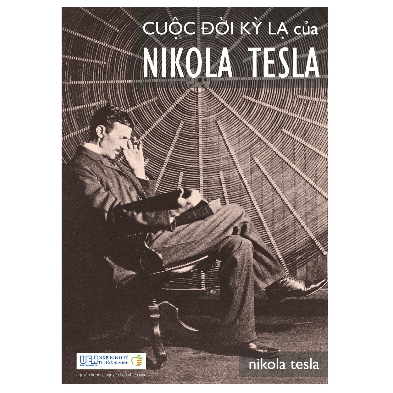 Cuộc đời kỳ lạ của Nikola Tesla