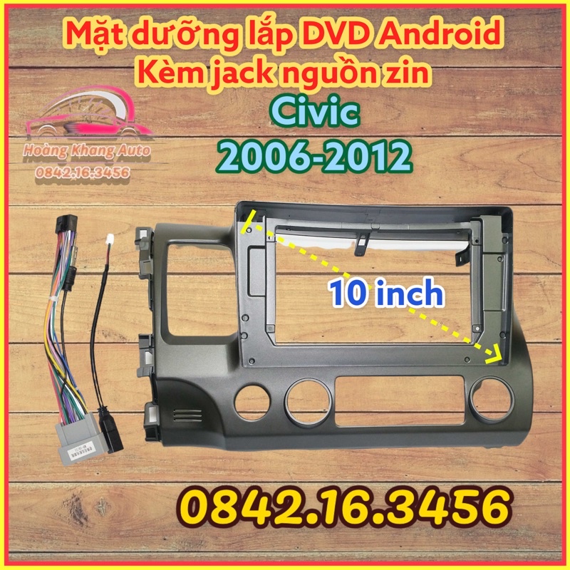 Mặt dưỡng civic 2006 - 2012, 9 inch + 10 inch kèm jack nguồn zin !