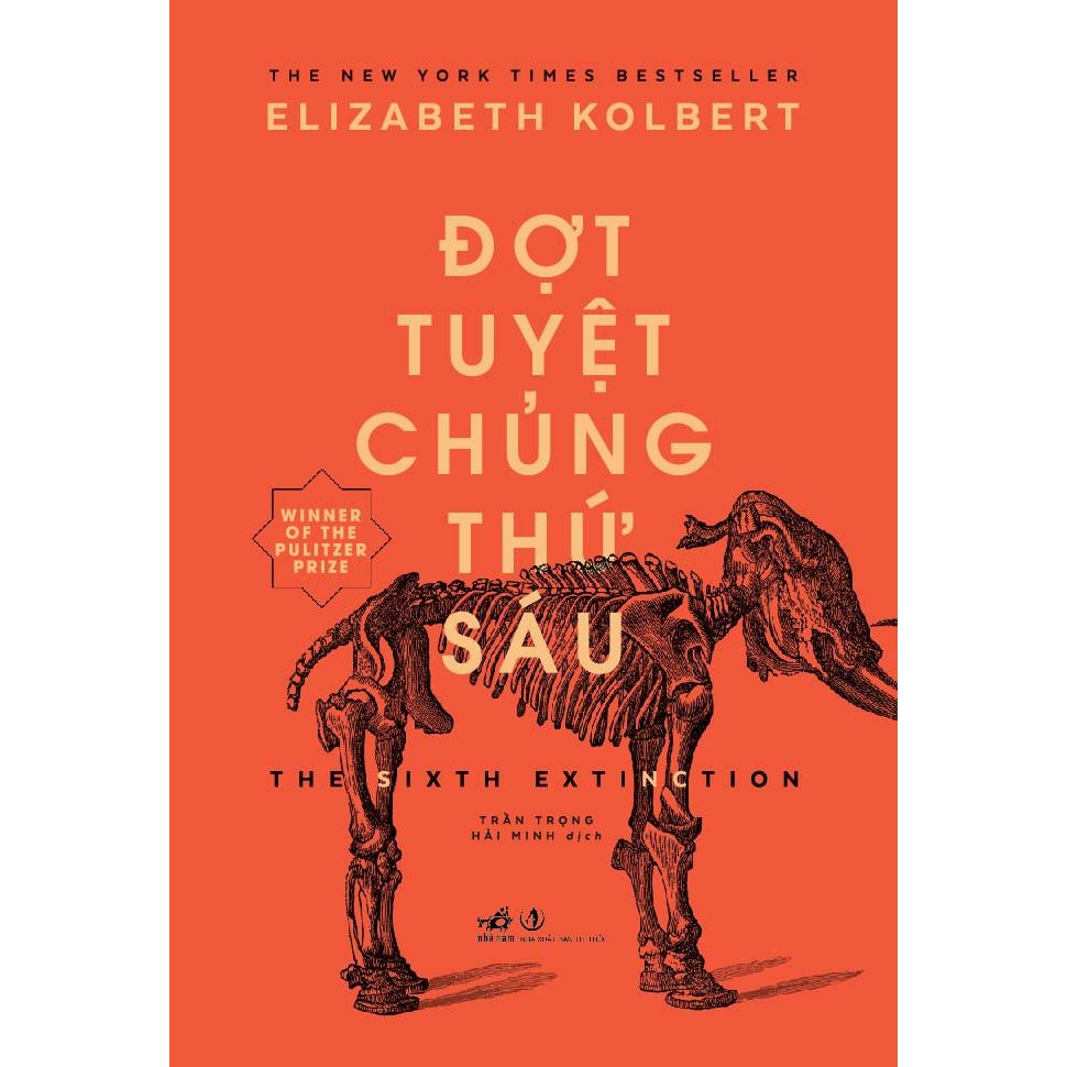 Sách - Đợt tuyệt chủng thứ sáu (Elizabeth Kolbert) (Nhã Nam)