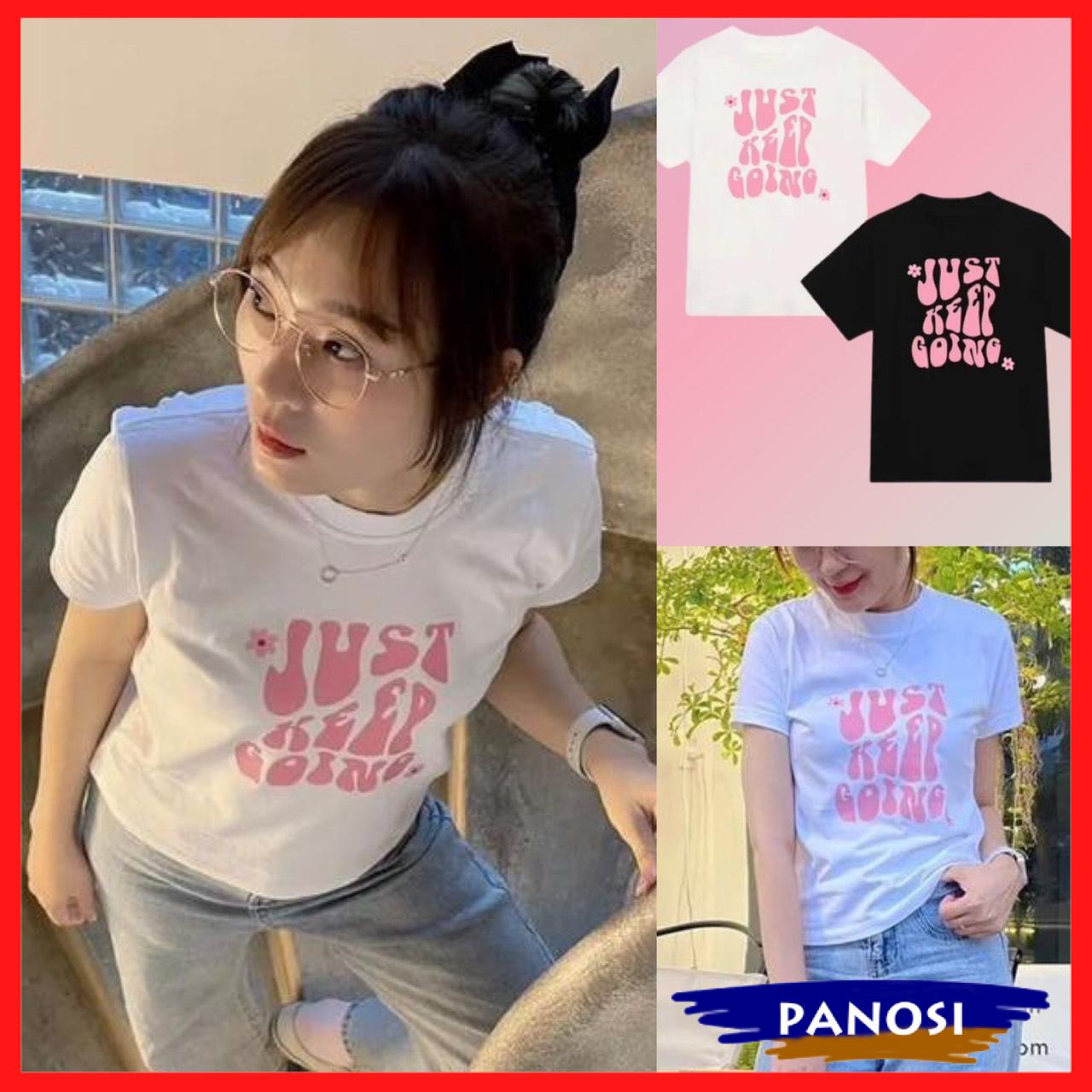 Áo babytee nữ áo thun cổ tròn tay ngắn chất thun tăm co giãn in chữ just keep going panosi - a145