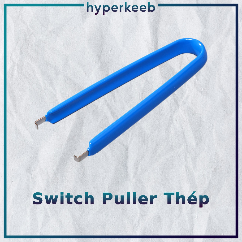 [TOOL] Switch puller tháo keycap tháo switch bàn phím cơ, công cụ mod bàn phím cơ | HYPERKEEB