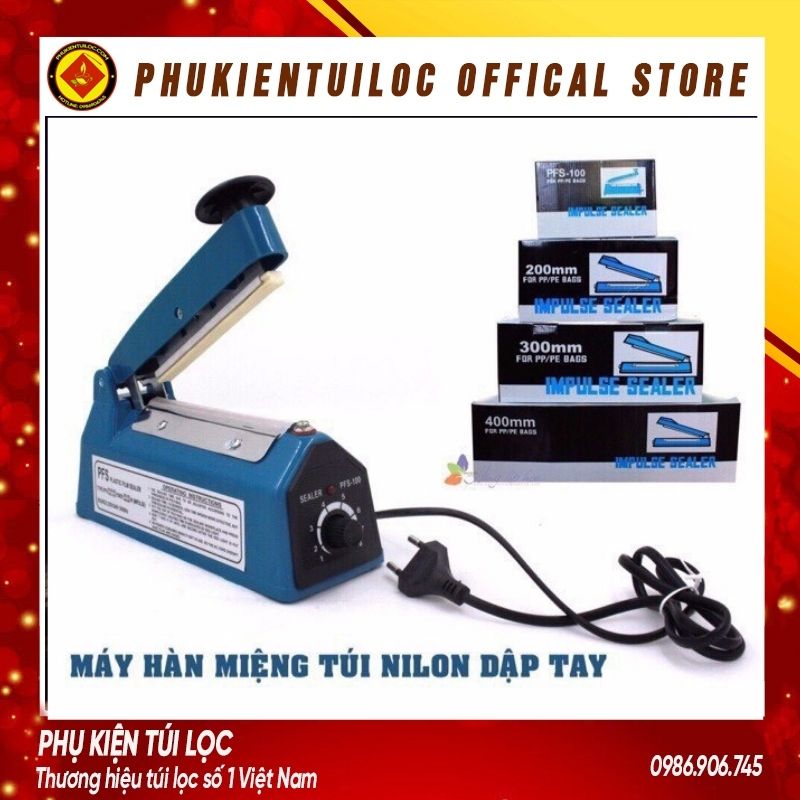 Máy hàn miệng túi nilon túi zip, túi lọc dập tay PFS 200 300 400 để bảo quản thực phẩm, bọc sản phẩm bán hàng, cắt màng co- Phukientuiloc-MHN01