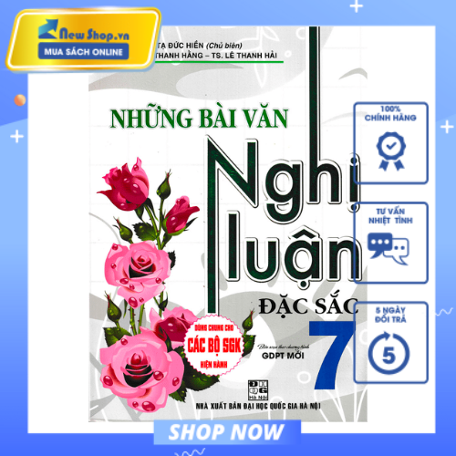 Sách tham khảo - những bài văn nghị luận đặc sắc lớp 7 - newshop