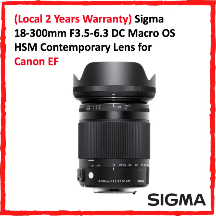 Local 2 Years Warranty Sigma 18 300mm F3 5 6 3 Dc Macro Os Hsm Contemporary Lens Canon Ef Nikon F Lazada Singapore