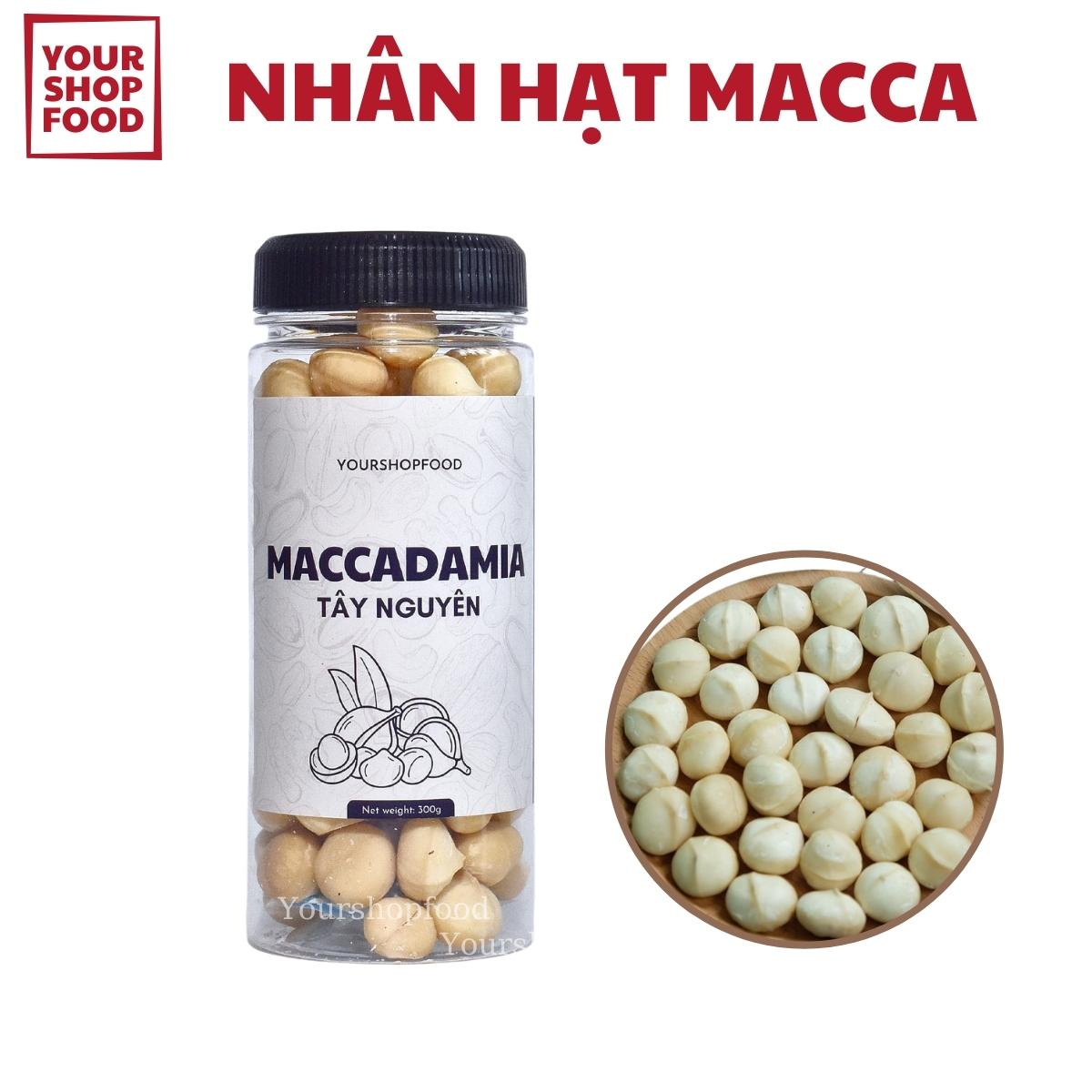 Nhân Hạt Macca Tách Vỏ YourshopFood - Hạt Mắc ca Tây Nguyên- Macadamia