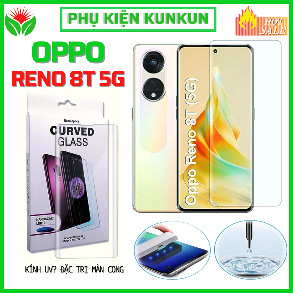 Kính cường lực oppo reno 8T 5G màn cong - Dán keo UV cao cấp