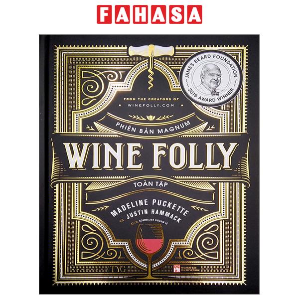 Fahasa - wine folly toàn tập - phiên bản magnum - bìa cứng