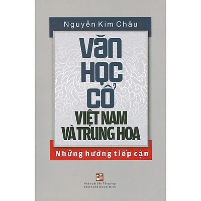 Nxbhcm - sách văn học cổ việt nam và trung hoa những hướng tiếp cận