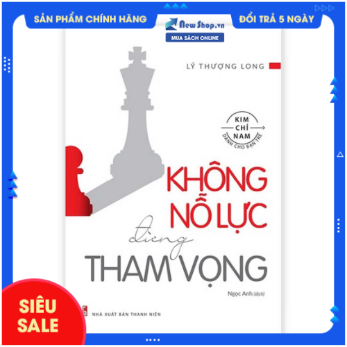Sách - Không Nỗ Lực Đừng Tham Vọng - Newshop