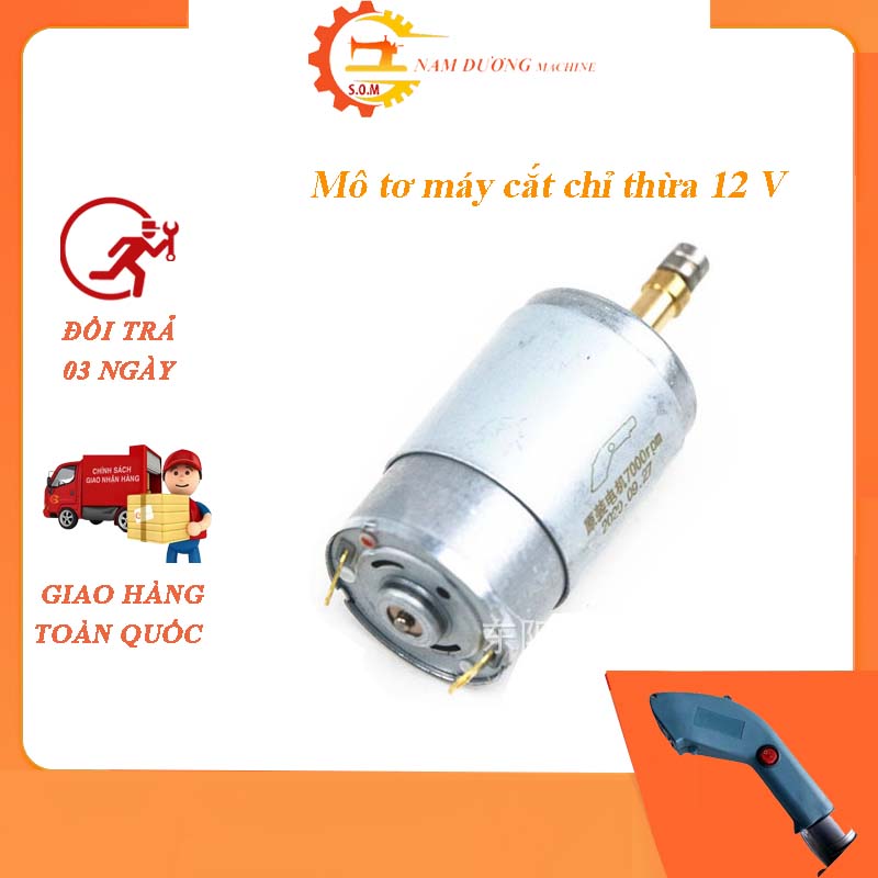 Mô tơ máy cắt chỉ thừa 12 V dùng cho tay cắt máy hút chỉ thừa - thiết bị may nam dương