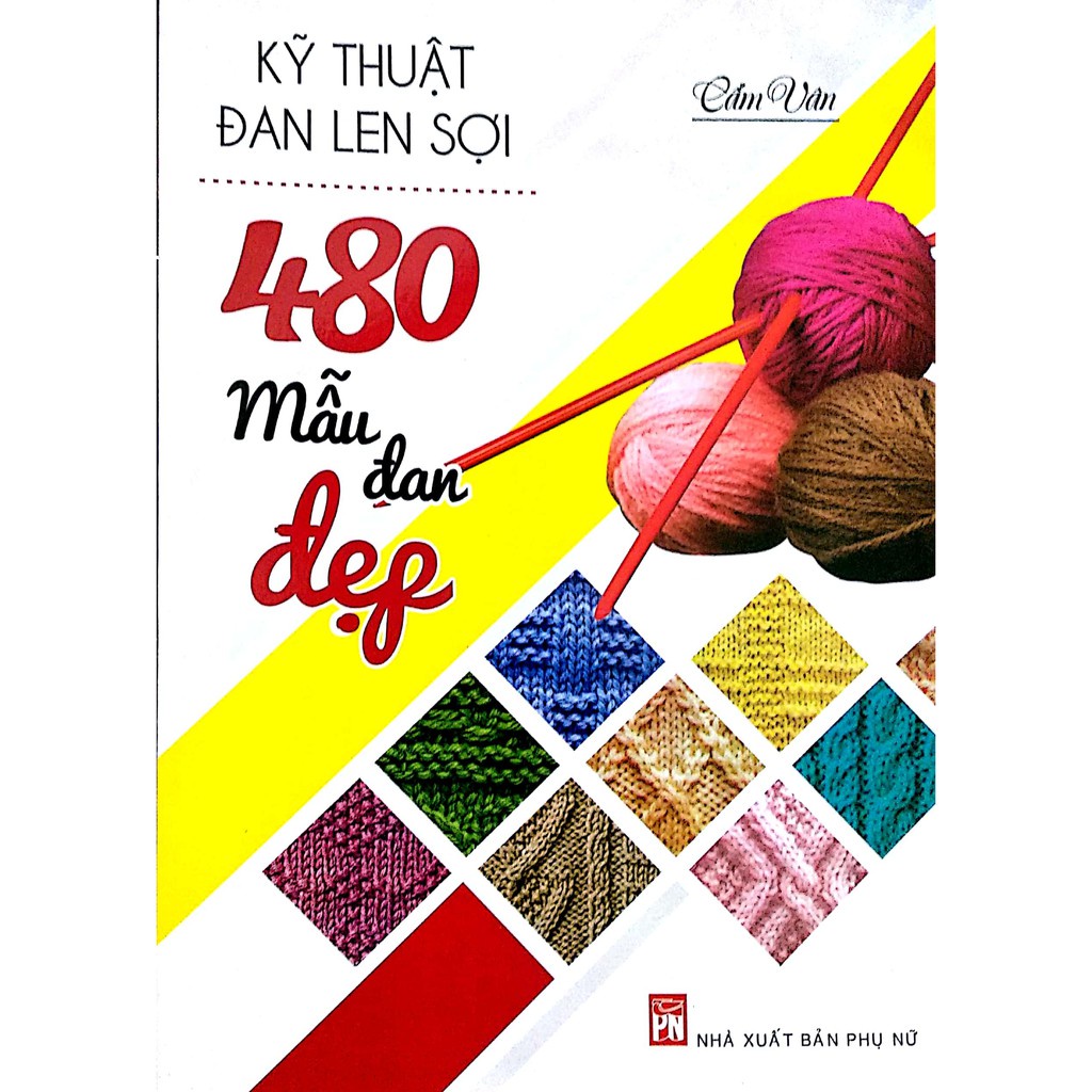 Kỹ thuật đan len sợi – 480 mẫu đan đẹp