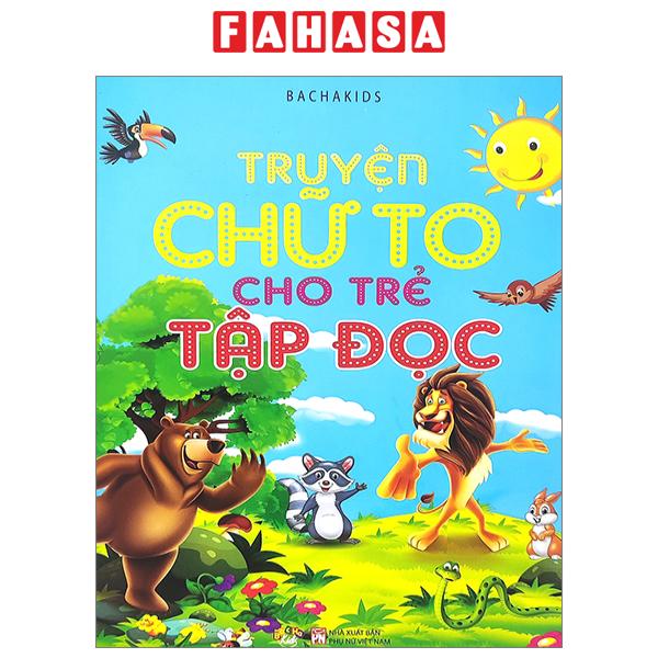 Fahasa - truyện chữ to cho trẻ tập đọc