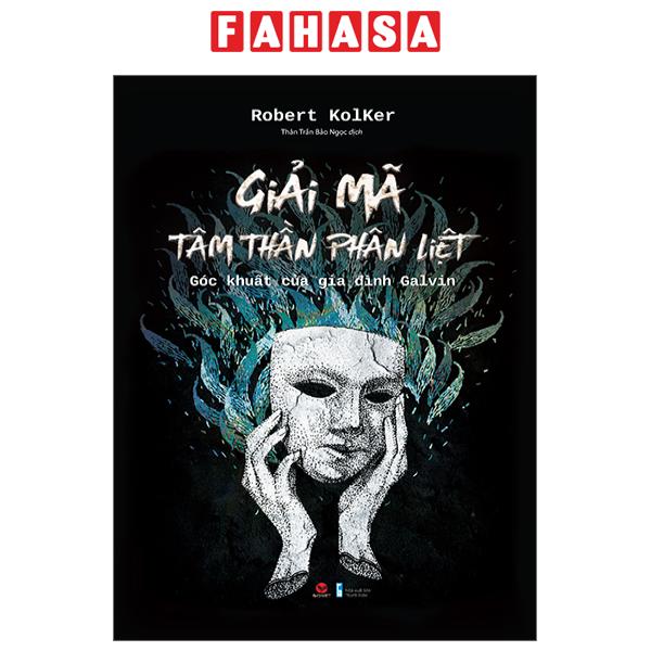 Fahasa - giải mã tâm thần phân liệt - góc khuất của gia đình galvin