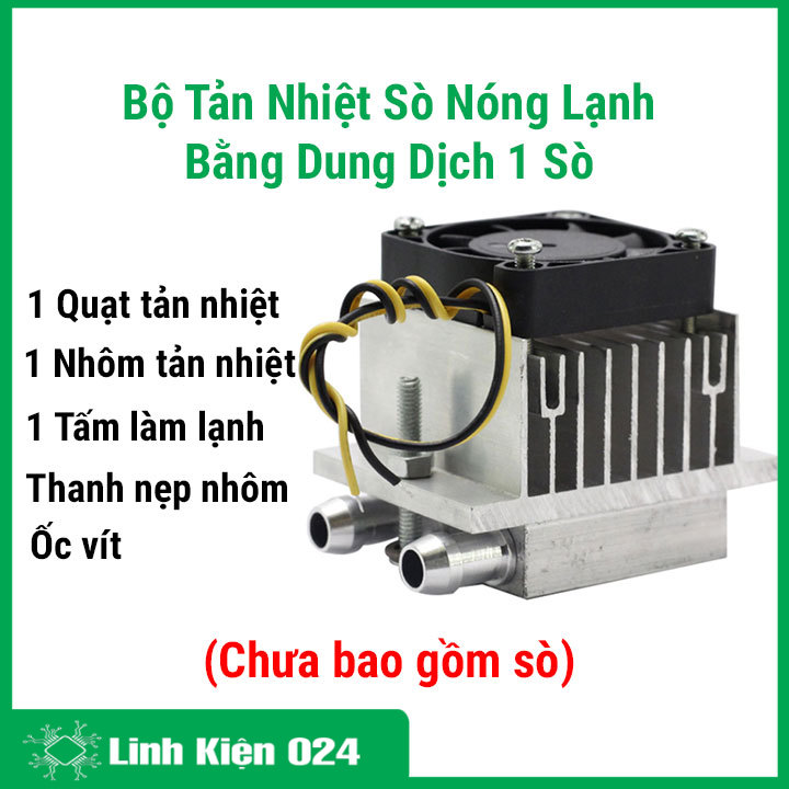 Bộ tản nhiệt sò nóng lạnh bằng dung dịch 1 sò