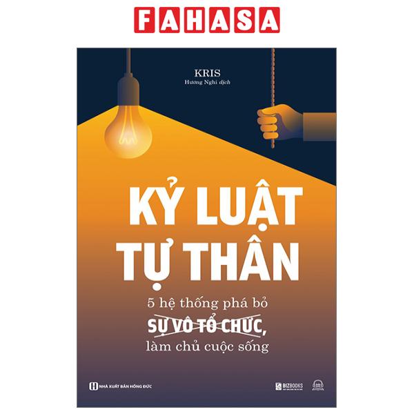 Fahasa - kỷ luật tự thân - 5 hệ thống phá bỏ sự vô tổ chức, làm chủ cuộc sống