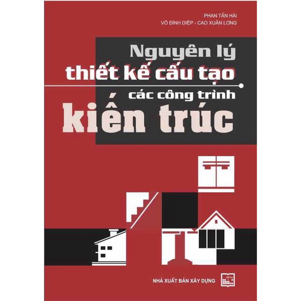 Nguyên lý thiết kế cấu tạo các công trình kiến trúc