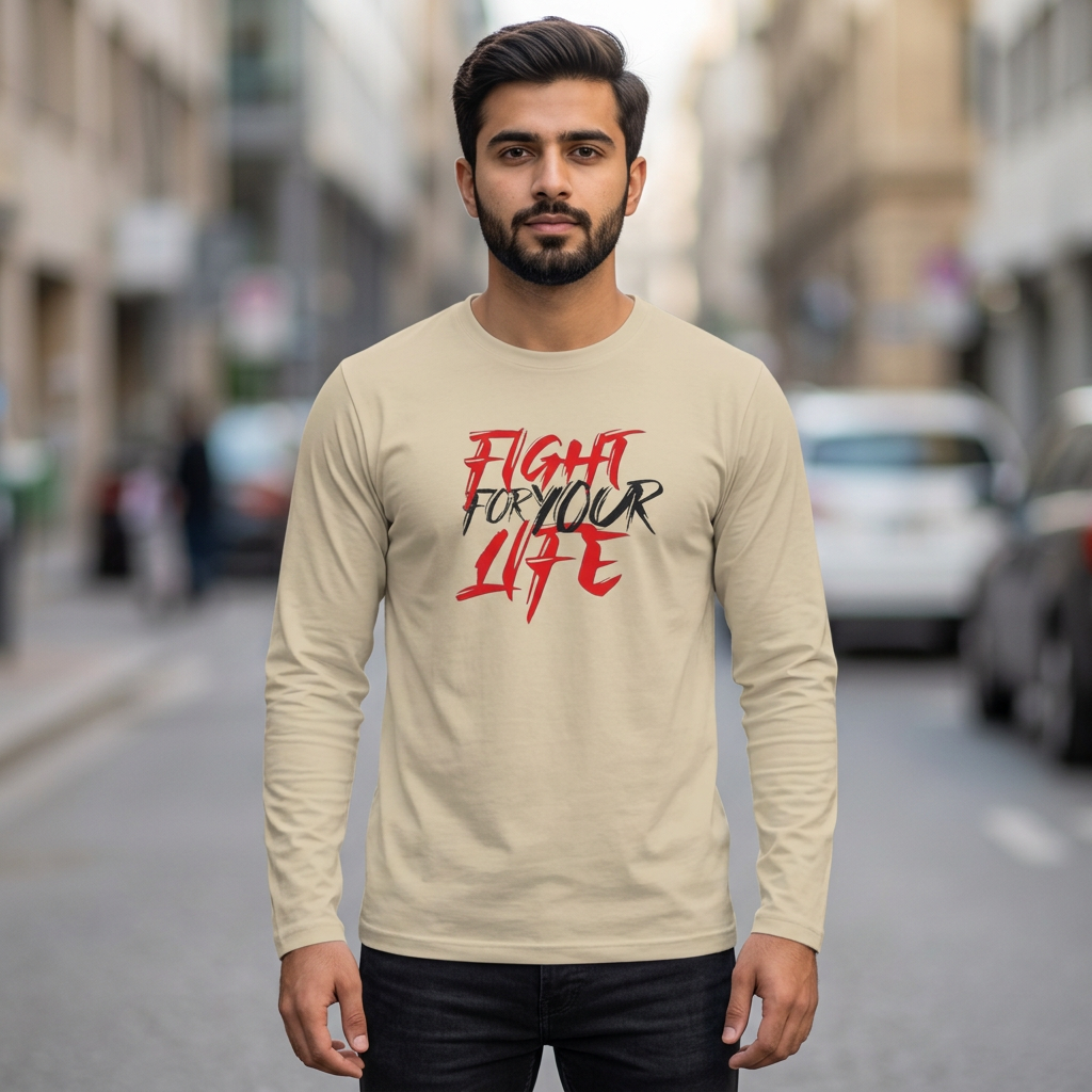MK Garments - Fight For Your Life Printed Primium Full Sleeves Round Neck Casual Tshirt For Men And Boys
