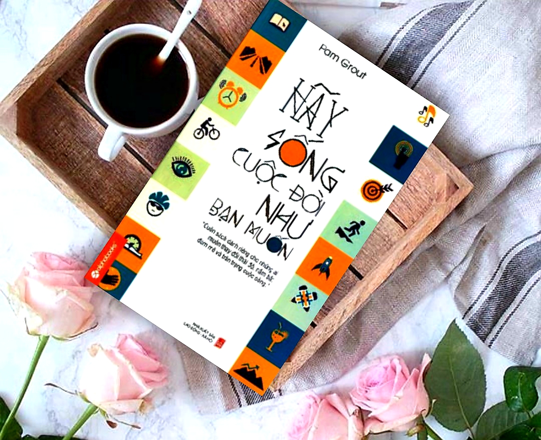 Hãy Sống Cuộc Đời Như Bạn Muốn