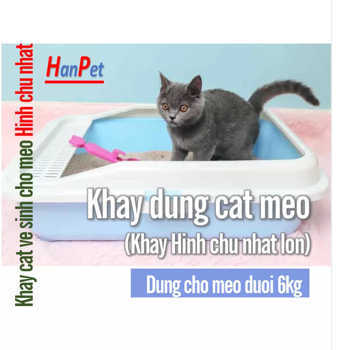 Hanpet - Khay đựng cát vệ sinh cho mèo có xẻng xúc cát Hình chữ nhật