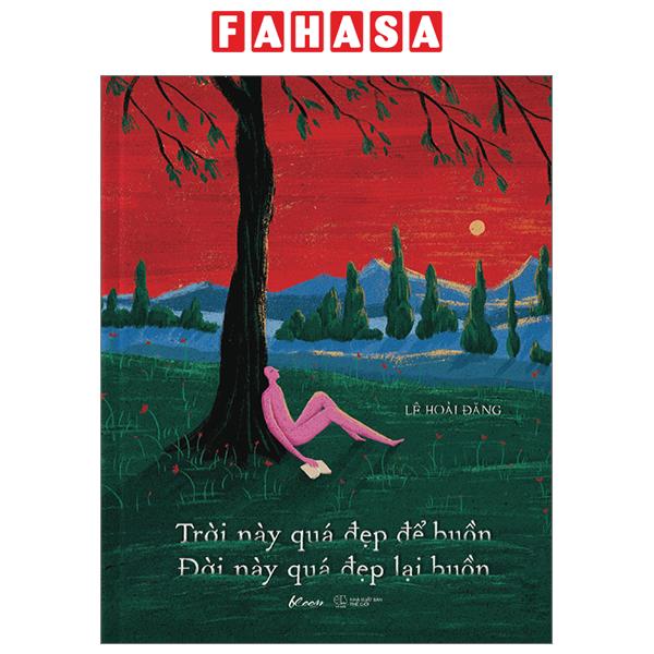 Fahasa - Trời Này Quá Đẹp Để Buồn - Đời Này Quá Đẹp Lại Buồn