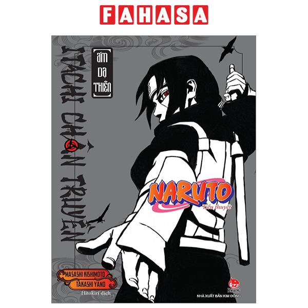 Fahasa - Tiểu Thuyết Naruto - Itachi Chân Truyền: Ám Dạ Thiên