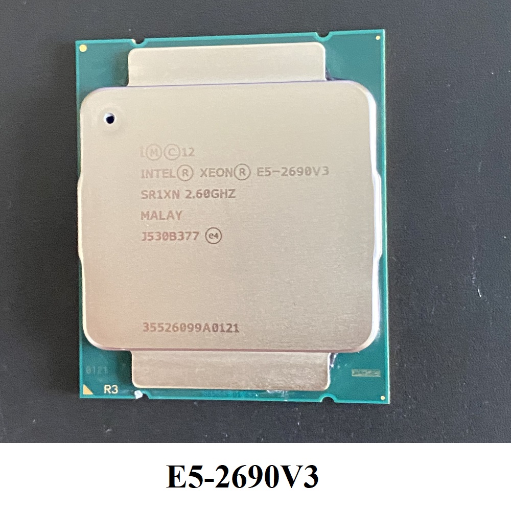 CPU Xeon E5-2683V3 E5-2690V3 E5-2697V3 E5-2699V3 E5-2650V4 E5-2690V4 socket 2011-3, hàng chính hãng BH 3 tháng