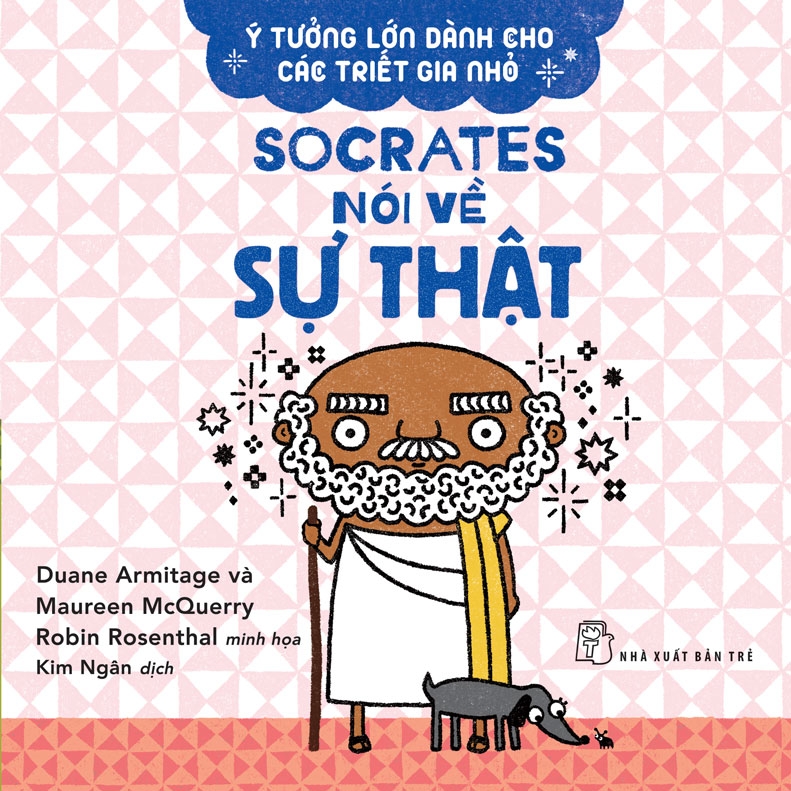 Sách NXB Trẻ - Ý tưởng lớn dành cho các triết gia nhỏ - Socrates nói về sự thật