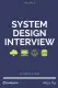 System Design Interview An Insider's Guide – (Volume 1, 2) by Alex Xu (Paperback). 
