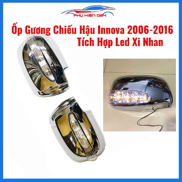 Ốp gương chiếu hậu xe ô tô Innova 2006-2016 Tích Hợp Led Xi Nhan mạ crom, trang trí, bảo vệ gương chống trầy xước, va đập
